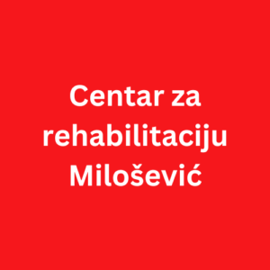 Centar za rehabilitaciju Milošević